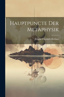 Hauptpuncte der Metaphysik [German] 102253257X Book Cover