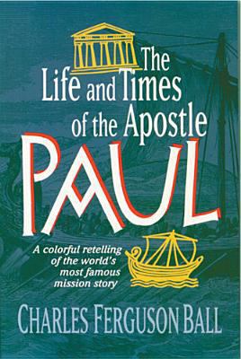 The Life and Times of the Apostle Paul 0842335005 Book Cover