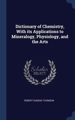 Dictionary of Chemistry, With its Applications ... 1340248492 Book Cover