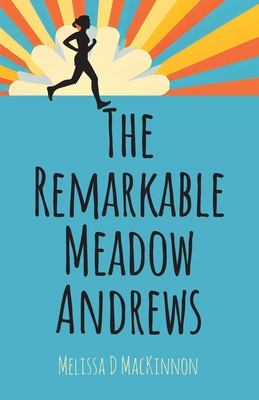 The Remarkable Meadow Andrews 1038309077 Book Cover