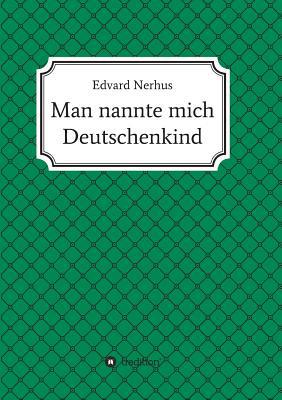 Man nannte mich Deutschenkind [German] 3748269528 Book Cover