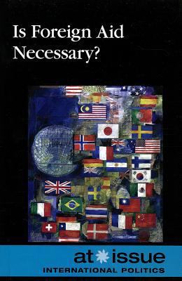 Is Foreign Aid Necessary? 0737761881 Book Cover