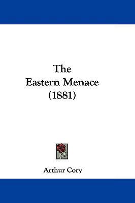 The Eastern Menace (1881) 1104577526 Book Cover
