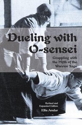 Dueling with O-Sensei: Grappling with the Myth ... 1937439240 Book Cover