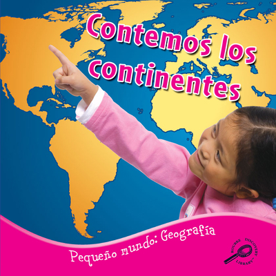 Contemos Los Continentes: Counting the Continents [Spanish] 161590350X Book Cover