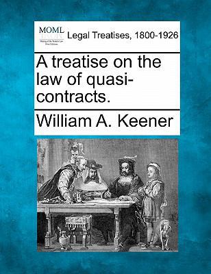 A Treatise on the Law of Quasi-Contracts. 1240187882 Book Cover