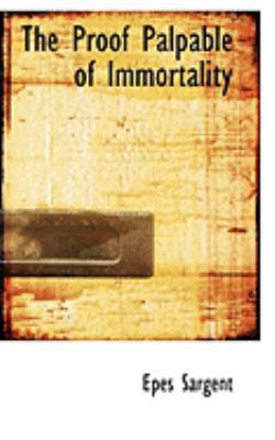 The Proof Palpable of Immortality 0554828618 Book Cover