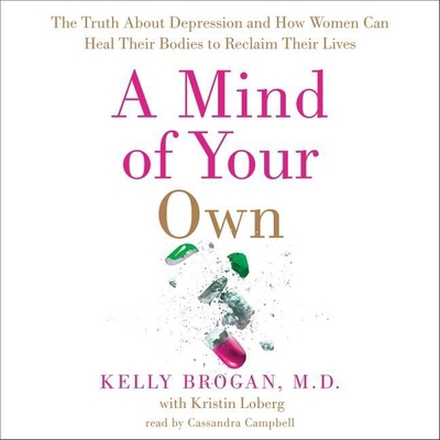 A Mind of Your Own: The Truth about Depression ... 1504696514 Book Cover