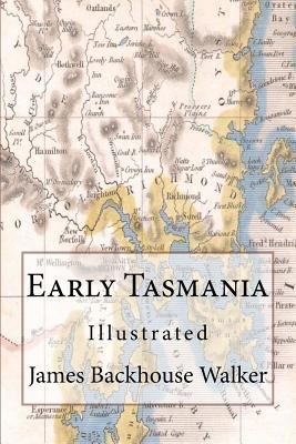 Early Tasmania: Illustrated 1537509128 Book Cover