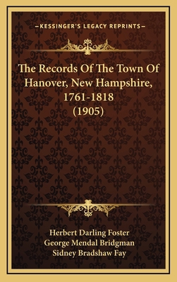 The Records Of The Town Of Hanover, New Hampshi... 1166245691 Book Cover