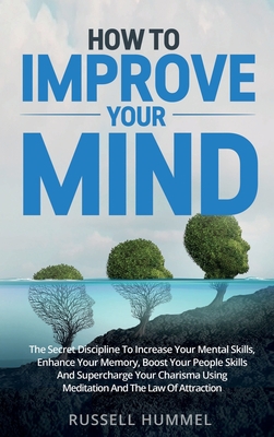 How to Improve Your Mind: The Secret Discipline... 1914562232 Book Cover