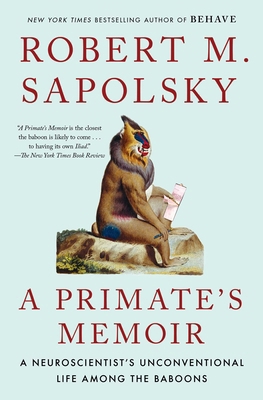 A Primate's Memoir: A Neuroscientist's Unconven... 0743202414 Book Cover