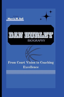 Dan Hurley Biography: From Court Vision to Coac...            Book Cover