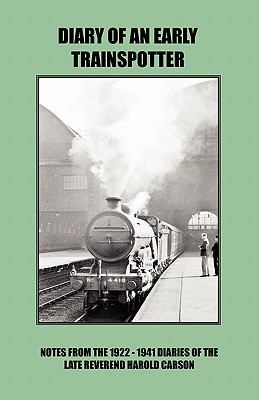 Diary of an Early Trainspotter 0755212924 Book Cover