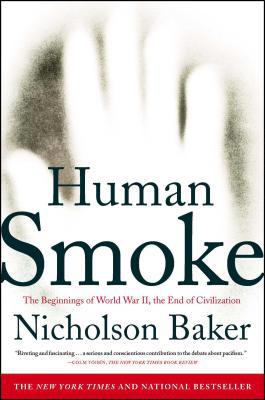 Human Smoke: The Beginnings of World War II, th... 1416572465 Book Cover
