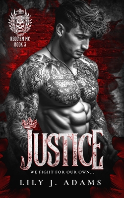 Justice (Requiem MC Romance Series, Book 3) B0CTFP9FST Book Cover