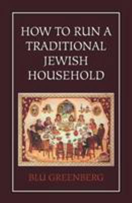 How to Run a Traditional Jewish Household 0876688822 Book Cover