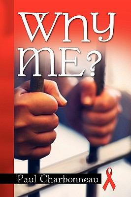 Why Me? 1450065848 Book Cover