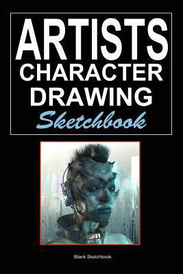 Artists Character Drawing Sketchbook: Blank Sketchbook for Fantasy Drawing 120 Pages 6x 9 1798449021 Book Cover