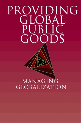 Providing Global Public Goods: Managing Globali... 0195157419 Book Cover