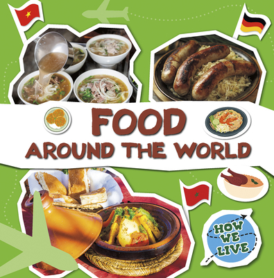 Food Around the World B0GH28S13D Book Cover