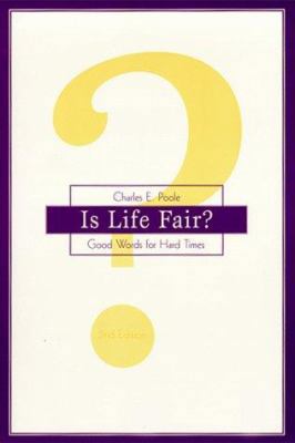 Is Life Fair?: Good Words for Hard Times 1573122726 Book Cover