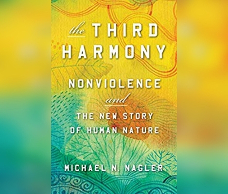 The Third Harmony: Nonviolence and the New Stor... 1690584416 Book Cover