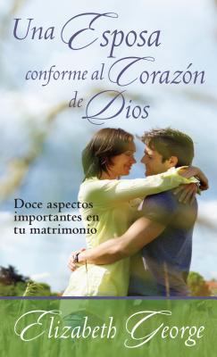 Una Esposa Conforme Al Corazón de Dios [Spanish] 0825419670 Book Cover
