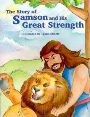 The Story of Samson and His Great Strength 0824954130 Book Cover