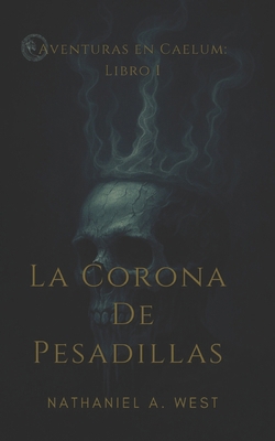La Corona de Pesadillas [Spanish] B0F7G832Z4 Book Cover