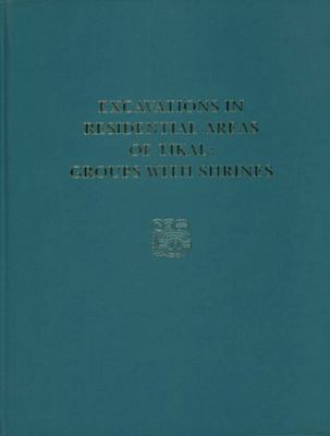 Excavations in Residential Areas of Tikal--Grou... 0924171715 Book Cover