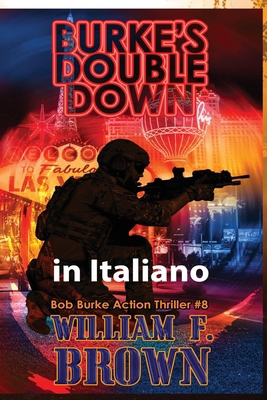 Burkes Double Down, in italiano: Thriller d'azi... [Italian] B0D94X3KQL Book Cover