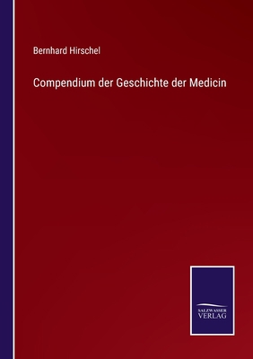 Compendium der Geschichte der Medicin [German] 3375077467 Book Cover