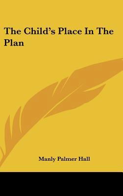 The Child's Place in the Plan 1161606890 Book Cover