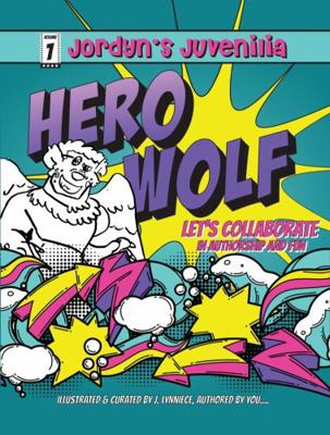 Paperback Jordyn's Juvenilia : Hero Wolf Book