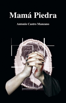 Mamá Piedra [Spanish] B08WJY5146 Book Cover