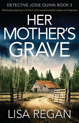Her Mother's Grave: Absolutely gripping crime f... 1786814455 Book Cover