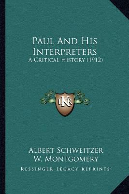 Paul And His Interpreters: A Critical History (... 1164022881 Book Cover