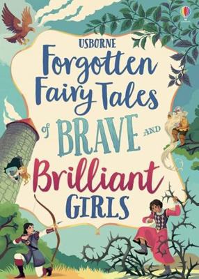 Usborne Forgotten Fairy Tales of Brave and Bril... 0794547737 Book Cover