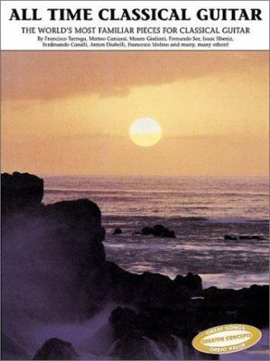 All Time Classical Guitar (Creative Concepts Pu... 1569220166 Book Cover