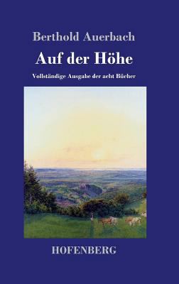 Auf der Höhe: Vollständige Ausgabe der acht Bücher [German] 3743718065 Book Cover