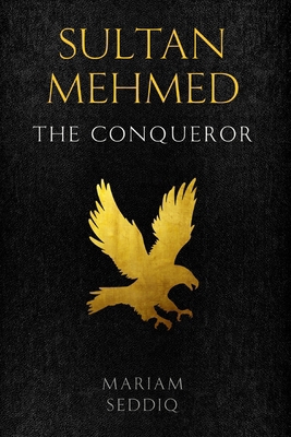 Sultan Mehmed: the conqueror 0645485403 Book Cover