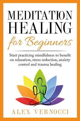 Meditation Healing for Beginners: Start practic... B08NS6114G Book Cover
