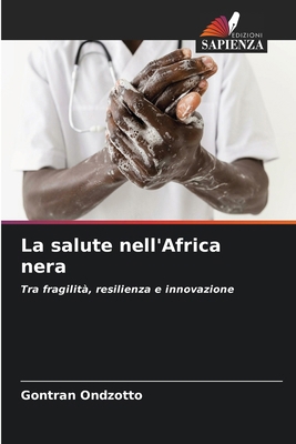 La salute nell'Africa nera [Italian] 6209112110 Book Cover