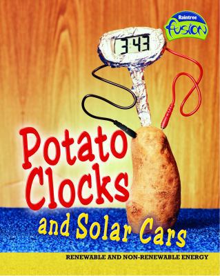 Potato Clocks and Solar Cars: Renewable and Non... 1410928497 Book Cover