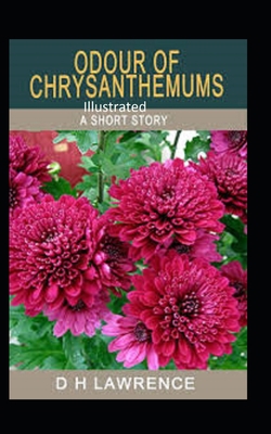 Odour of Chrysanthemums Illustrated B08P4BMRG7 Book Cover