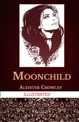 Moonchild Illustrated B092PG7Q59 Book Cover