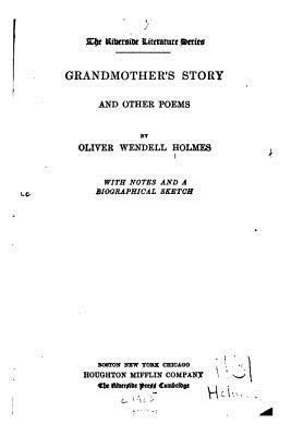 Grandmother's Story, And Other Poems 1523832819 Book Cover