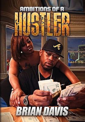 Ambitions of a Hustler 1453522492 Book Cover