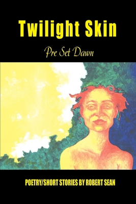 Twilight Skin: Pre Set Dawn 0595188966 Book Cover